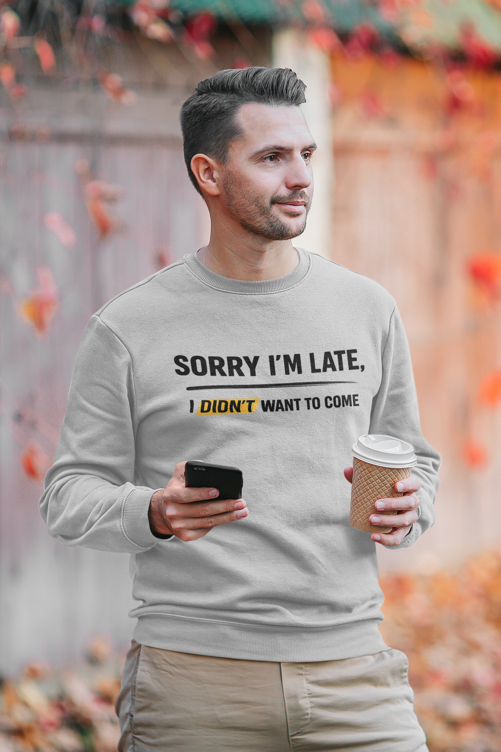 Mr.Sweatshirt Sorry Late